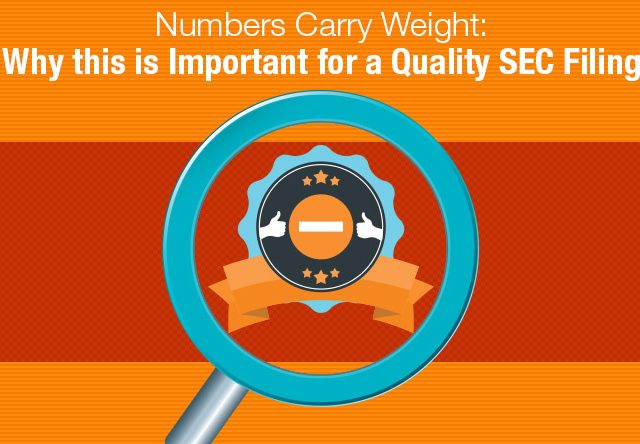 Numbers Carry Weight: Why This Is Important For a Quality SEC Filing